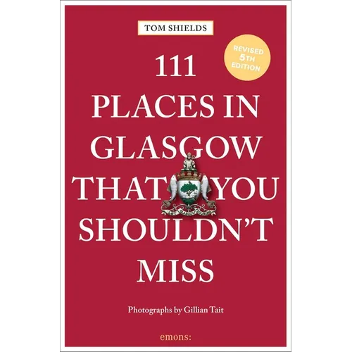 111 Places in Glasgow That You Shouldn't Miss