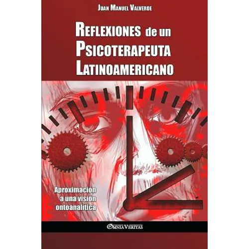 Reflexiones de un Psicoterapeuta Latinoamericano: Aproximación a una visión ontoanalítica