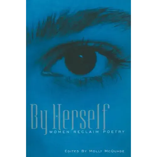 By Herself: Women Reclaim Poetry
