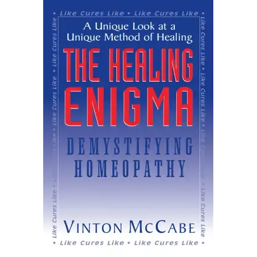 The Healing Enigma: Demystifying Homeopathy