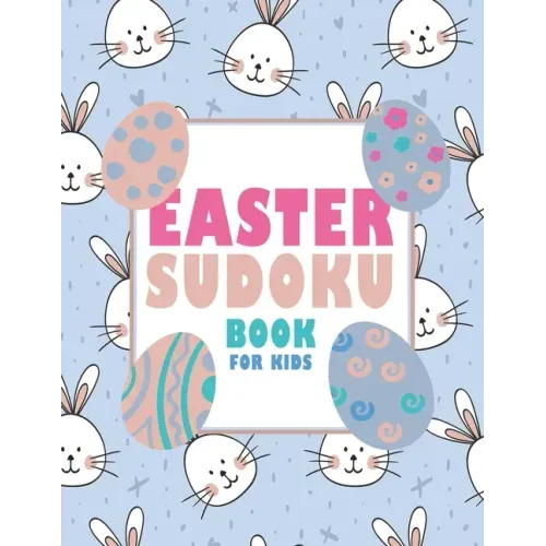 Easter Sudoku Book for Kids: Fun Easter Book for Kids