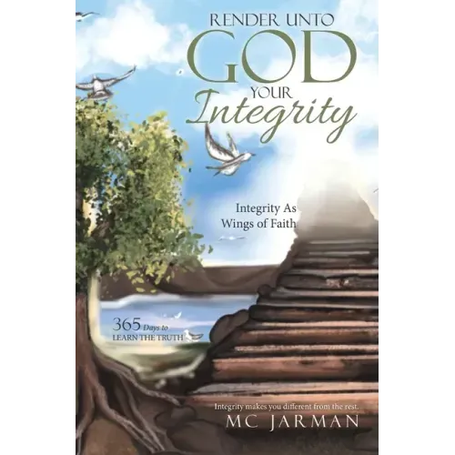Render Unto God Your Integrity: Integrity as Wings of Faith
