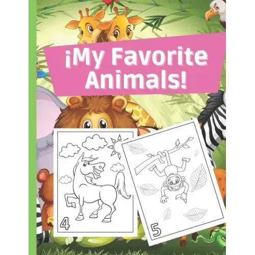 ¡My Favorite Animals!: Coloring Kids 3-6 Years