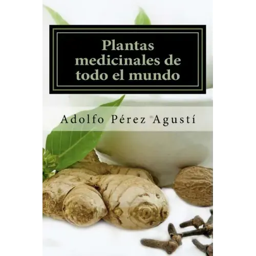Plantas medicinales de todo el mundo: Una revisión actualizada