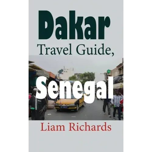 Dakar Travel Guide, Senegal: African Tourism