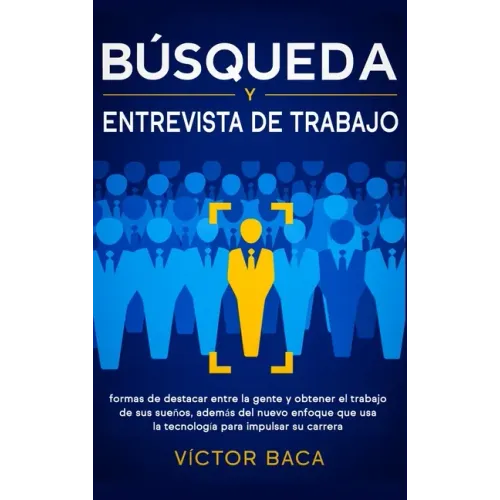 Búsqueda y entrevista de trabajo: Formas de destacar entre la gente y obtener el trabajo de sus sueños, además del nuevo enfoque que usa la tecnología