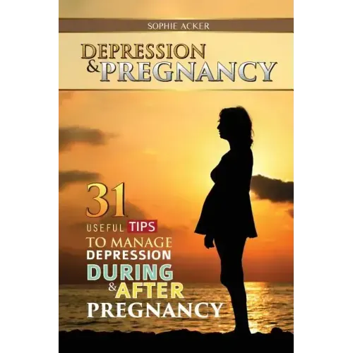 Depression & Pregnancy: 31 Useful Tips To Manage Depression During & After Pregnancy