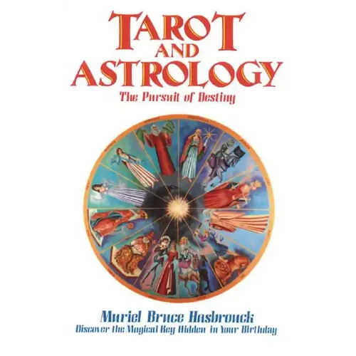 Tarot and Astrology: The Pursuit of Destiny