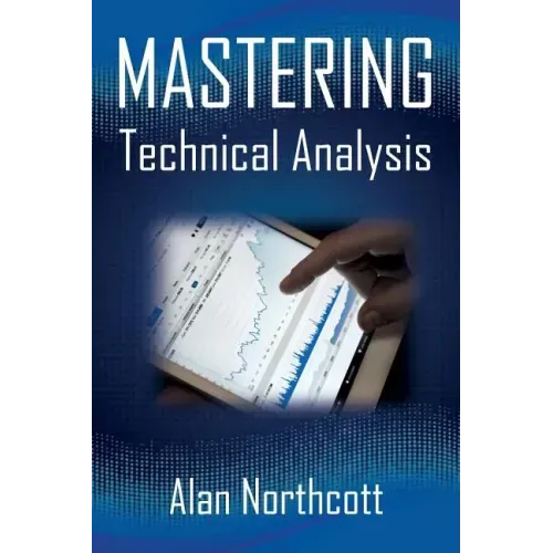 Mastering Technical Analysis: Strategies and Tactics for Trading the Financial Markets