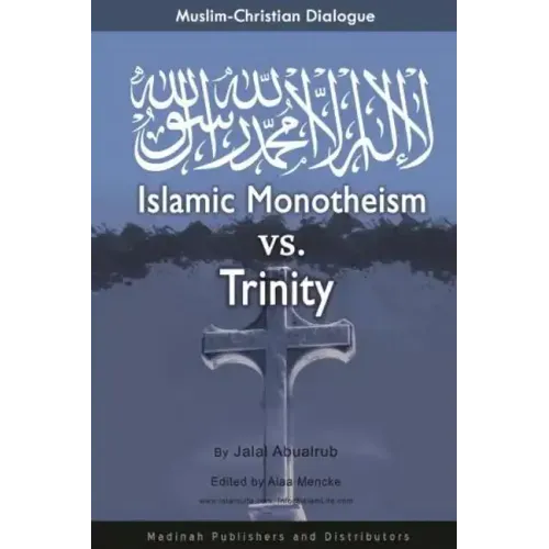 Muslim-Christian Dialogue: Islamic Monotheism vs Trinity