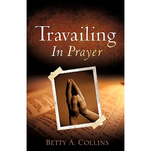 Travailing In Prayer
