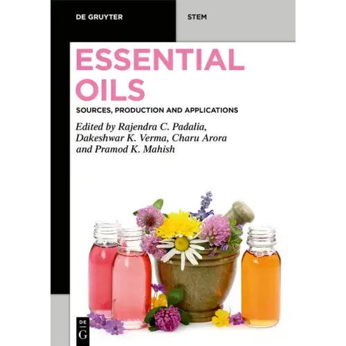 Essential Oils: Sources, Production and Applications