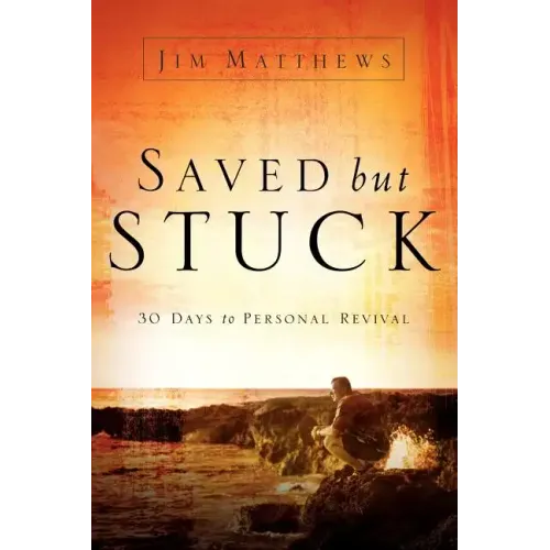 Saved, but Stuck