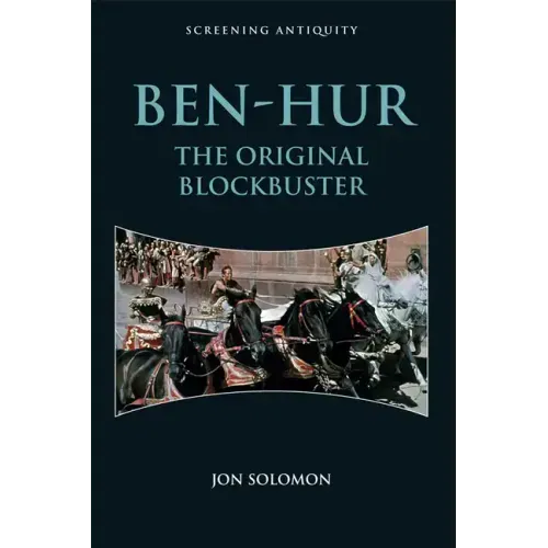 Ben-Hur: The Original Blockbuster