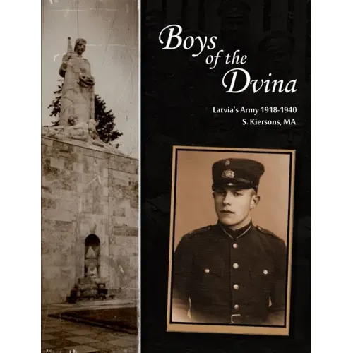 Boys of the Dvina - Latvia's Army 1918-1940