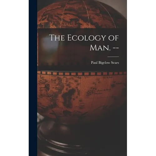 The Ecology of Man. --