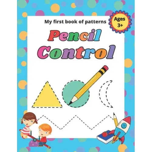 My first book of patterns pencil control ages 3+: A Beginner Kids Tracing Workbook for Toddlers, Preschool, Pre-K & Kindergarten Boys & Girls, colorin
