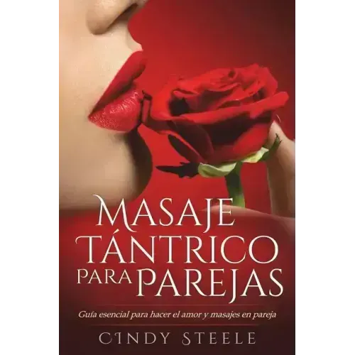 Masaje tántrico para parejas: Guía esencial para hacer el amor y masajes en pareja