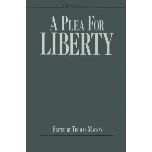 A Plea for Liberty: An Argument Against Socialism and Socialistic Legislation