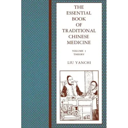 The Essential Book of Traditional Chinese Medicine: Clinical Practice
