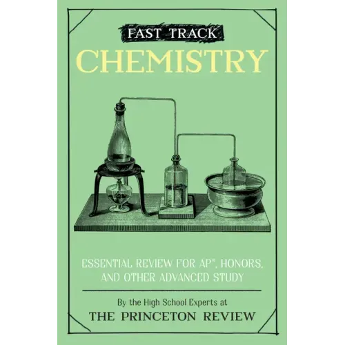 Fast Track: Chemistry: Essential Review for Ap, Honors, and Other Advanced Study