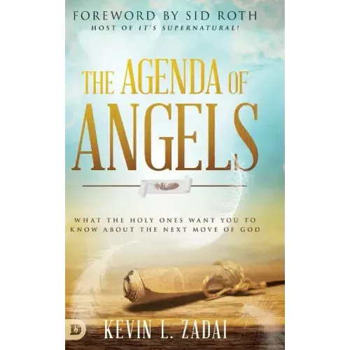 The Agenda of Angels: What the Holy Ones Want You to Know About the Next Move of God