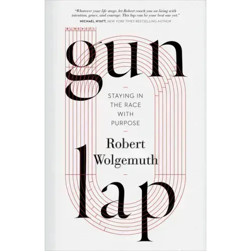 Gun Lap: Staying in the Race with Purpose