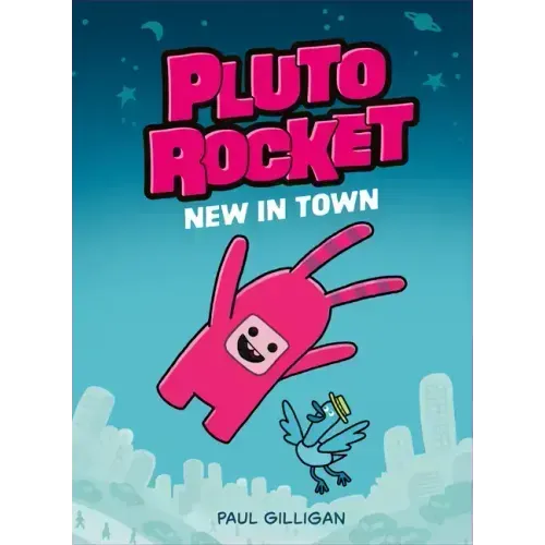 Pluto Rocket: New in Town (Pluto Rocket #1)