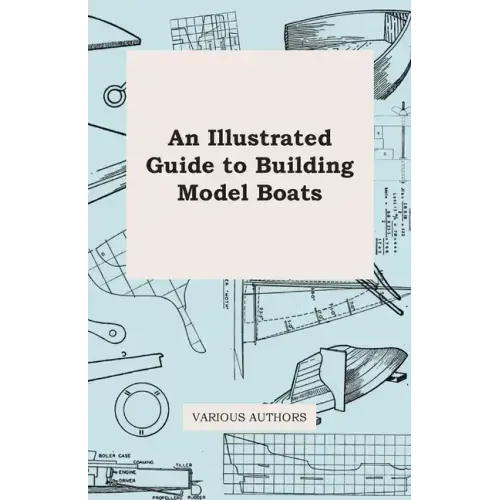 An Illustrated Guide to Building Model Boats