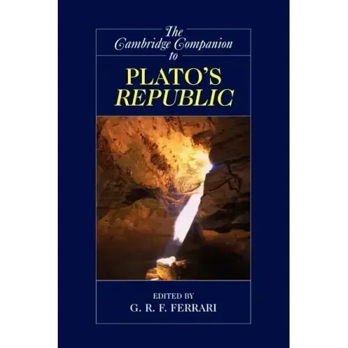 The Cambridge Companion to Plato's Republic
