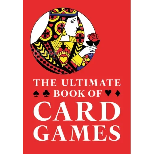 The Ultimate Book of Card Games
