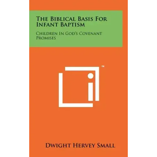 The Biblical Basis for Infant Baptism: Children in God's Covenant Promises
