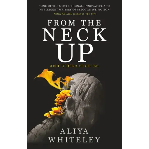 From the Neck Up and Other Stories