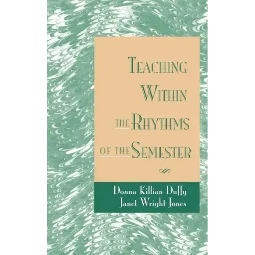 Teaching Within the Rhythms of the Semester