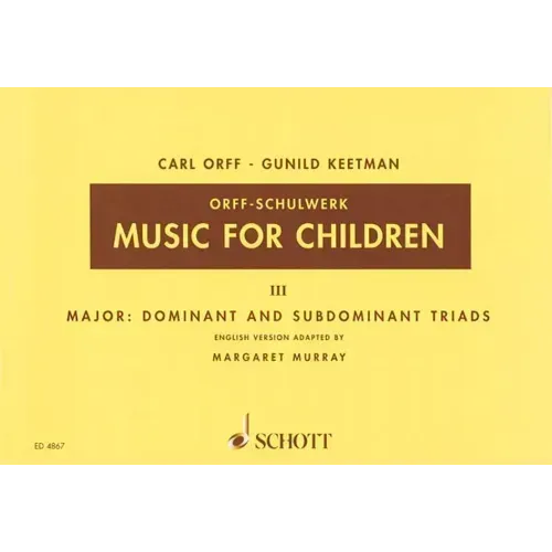 Music for Children: Volume 3: Major - Dominant and Subdominant Triads