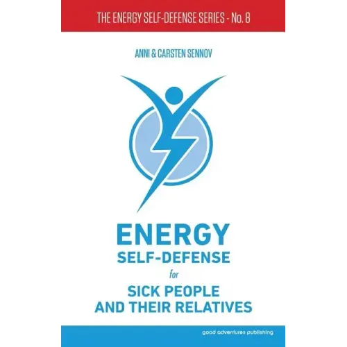 Energy Self-Defense for Sick People and Their Relatives