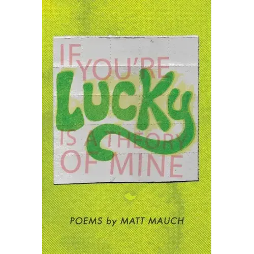 If You're Lucky Is a Theory of Mine