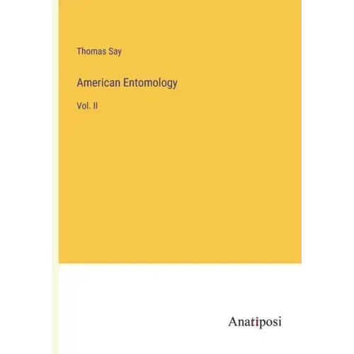 American Entomology: Vol. II