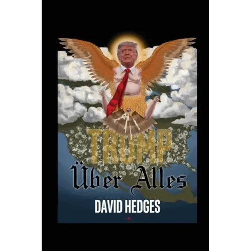 Trump Über Alles: Rhymes for Trying Times