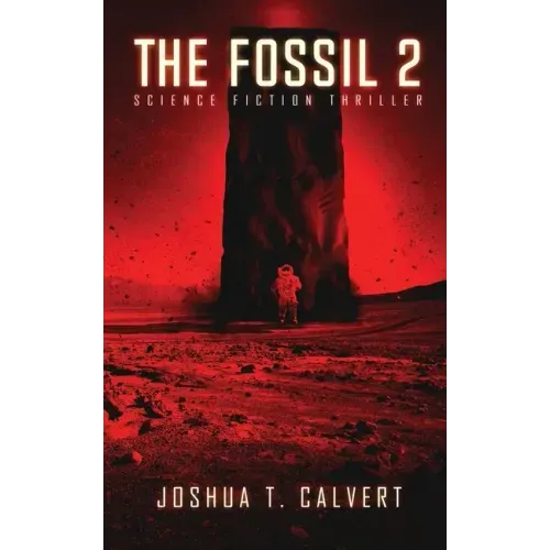 The Fossil 2: Science Fiction Thriller (Secrets Of Mars Book 2)
