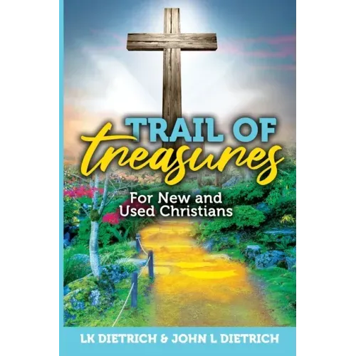 Trail of Treasures: For New and Used Christians