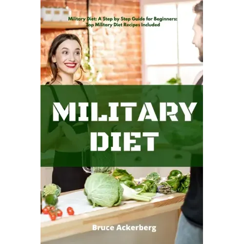 Military Diet: A Beginner's Step-by-Step Guide With Recipes