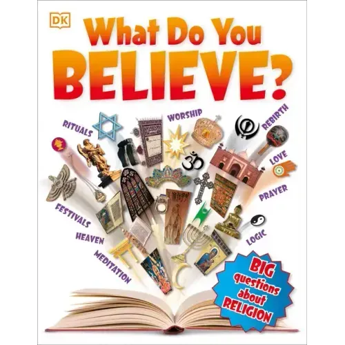 What Do You Believe?: Big Questions about Religion
