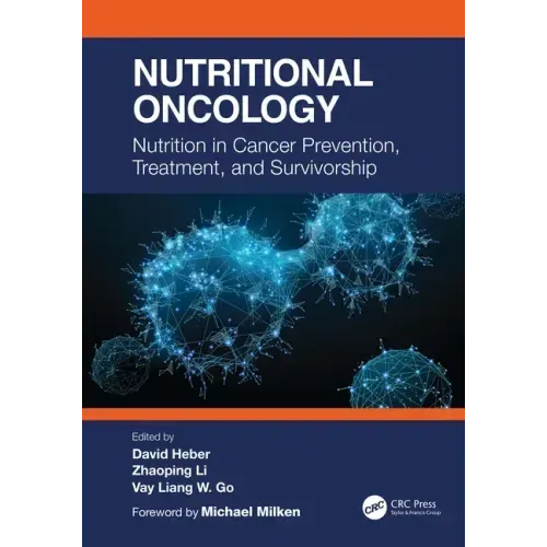 Nutritional Oncology: Nutrition in Cancer Prevention, Treatment, and Survivorship