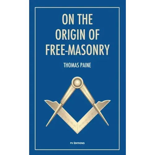 On the origin of free-masonry: followed by an article by W. L. Wilmshurts: Freemasonry In Relation To The Ancient Mysteries