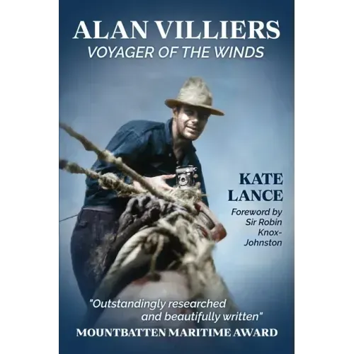 Alan Villiers: Voyager of the Winds
