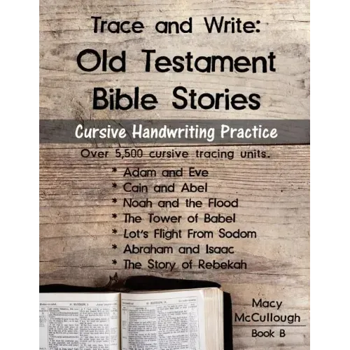 Trace and Write: Old Testament Bible Stories: Cursive Handwriting Practice Workbook