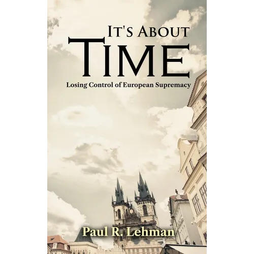 It's About Time: Losing Control of European Supremacy