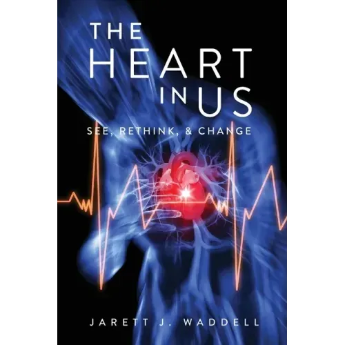 The Heart in Us: See, Rethink, & Change