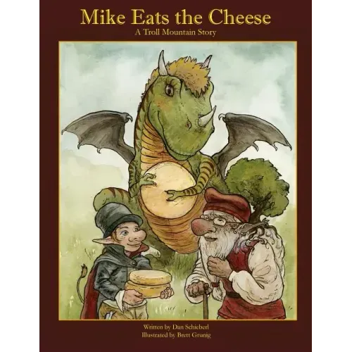 Mike Eats The Cheese: A Troll Mountain Story